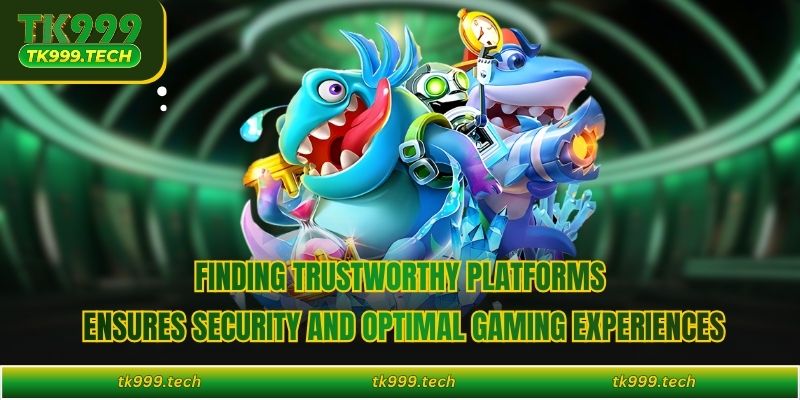 Finding trustworthy platforms ensures security and optimal gaming experiences