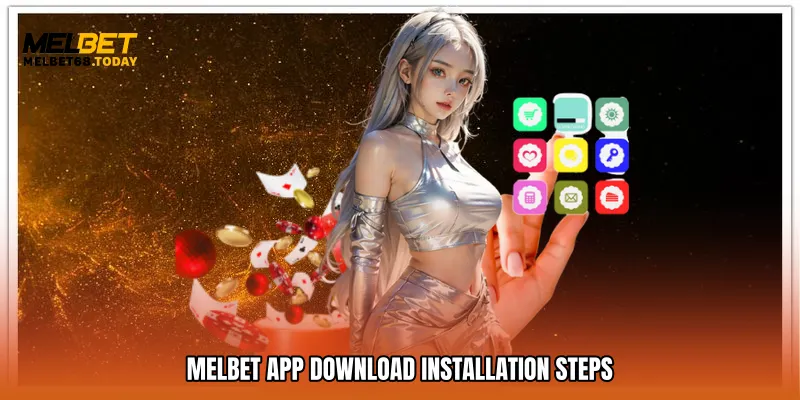 Melbet app download Installation Steps
