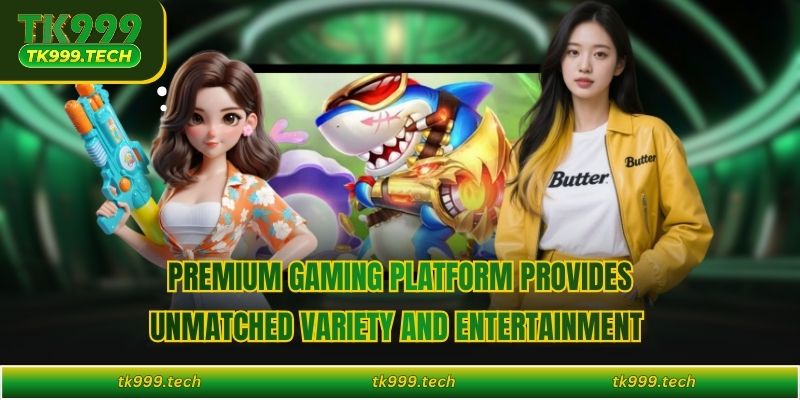 Premium gaming platform provides unmatched variety and entertainment  