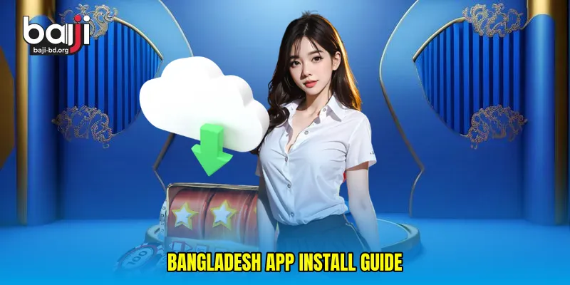 Bangladesh app install guide