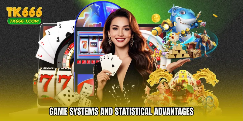 Game Systems and Statistical Advantages