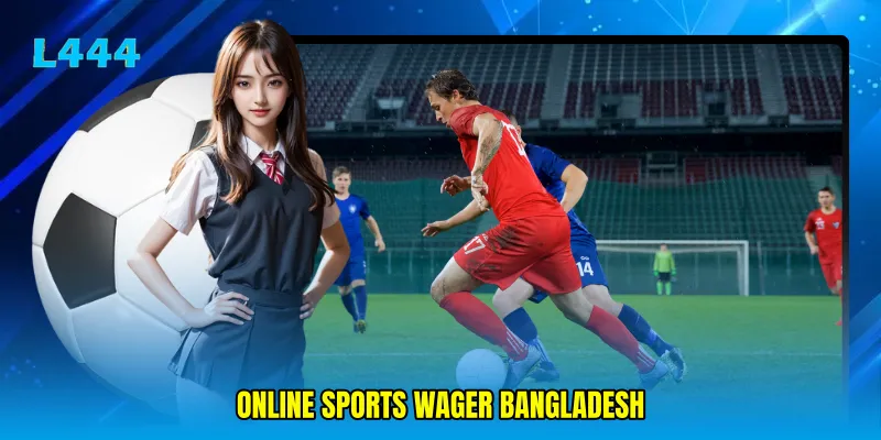 online sports wager Bangladesh