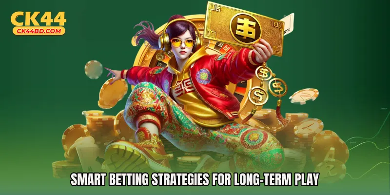 Smart betting strategies for long-term play