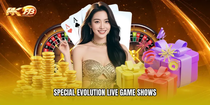 Special Evolution Live Game Shows