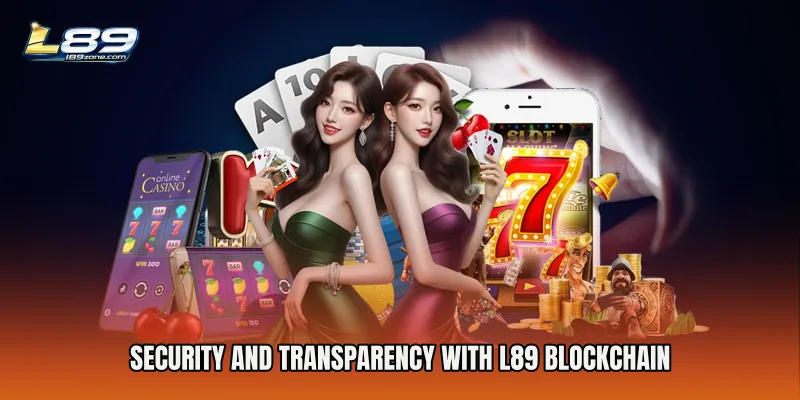 Security and Transparency with L89 Blockchain