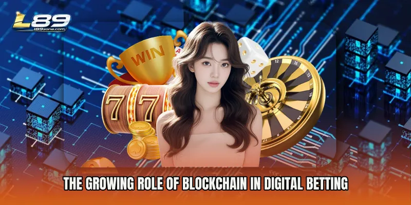 The Growing Role of Blockchain in Digital Betting