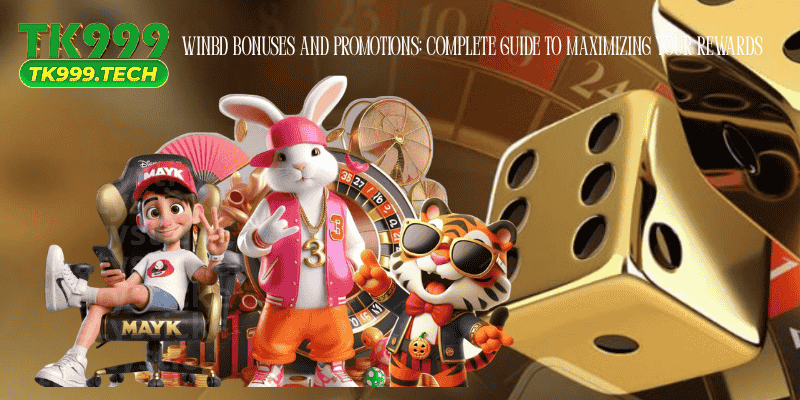 WinBD Bonuses and Promotions: Complete Guide to Maximizing Your Rewards
