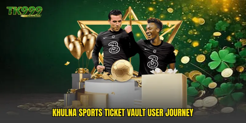 Khulna Sports Ticket Vault user journey