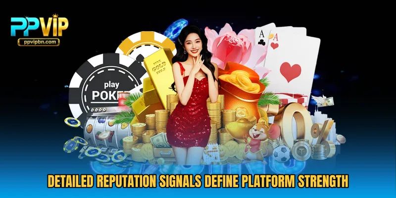 Detailed reputation signals define platform strength