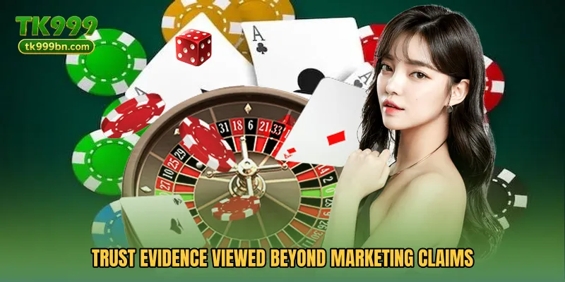 Trust evidence viewed beyond marketing claims